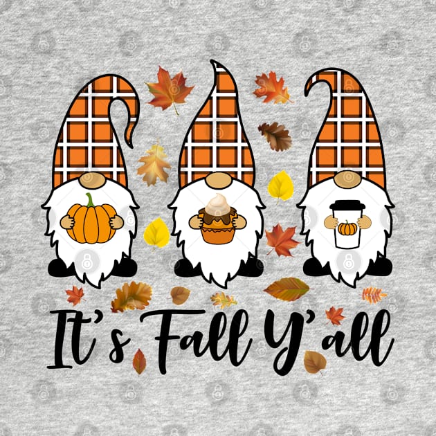 It's Fall Y'all Cute Gnomes Pumpkin Spice Season by Zakzouk-store